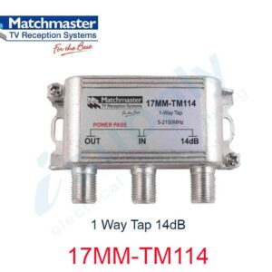 MATCHMASTER 1 Way Tap 14dB  17MM-TM114
