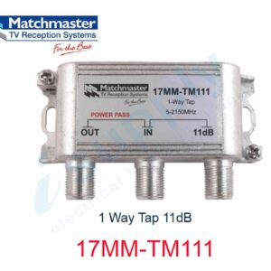 MATCHMASTER 1 Way Tap 11dB  17MM-TM111