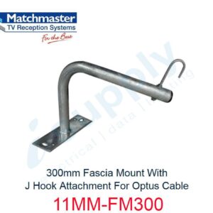 MATCHMASTER 300mm Fascia Mount & J Hook Attachment For Optus Cable  11MM-FM300